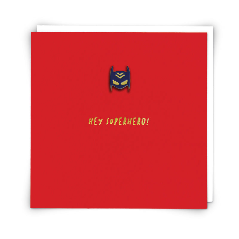 Greetings Card - Hey Superhero - Enamel Pin