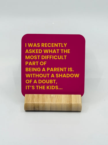 Chuckle Collection Drinks Coasters - Being a Parent