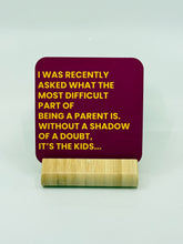 Load image into Gallery viewer, Chuckle Collection Drinks Coasters - Being a Parent