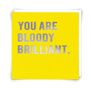 Congratulations Card - You Are Brilliant