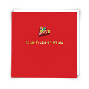 General Card - Big Love Pin