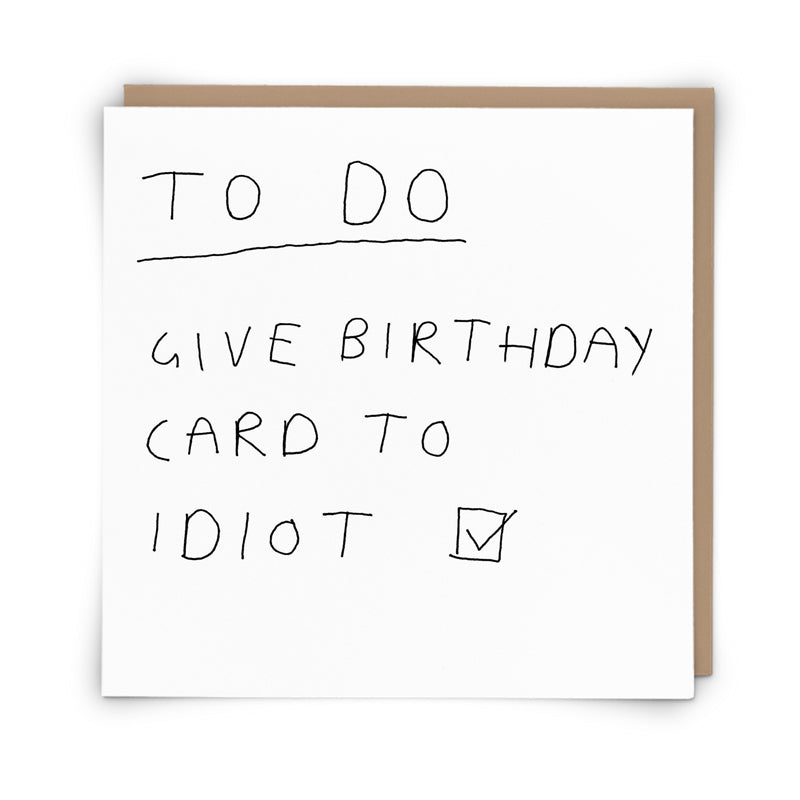 Birthday Card - Idiot