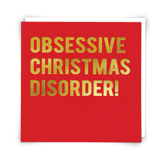 Christmas Card - Obsessive Christmas Disorder